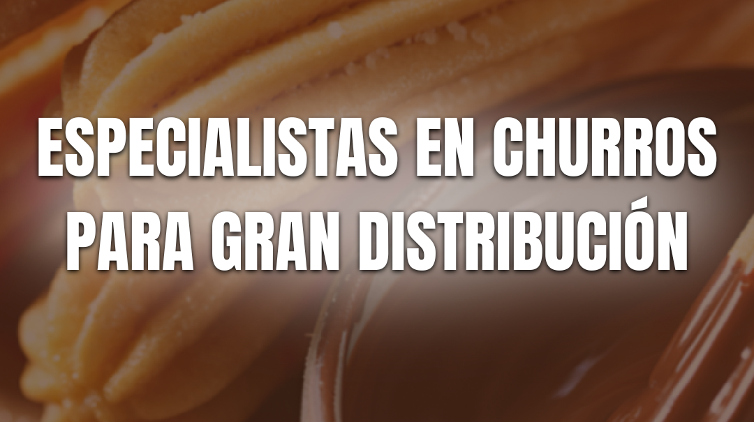 Fridis: especialistas en churros para la gran distribución nacional